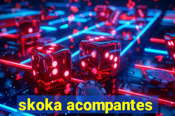 skoka acompantes